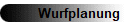 Wurfplanung